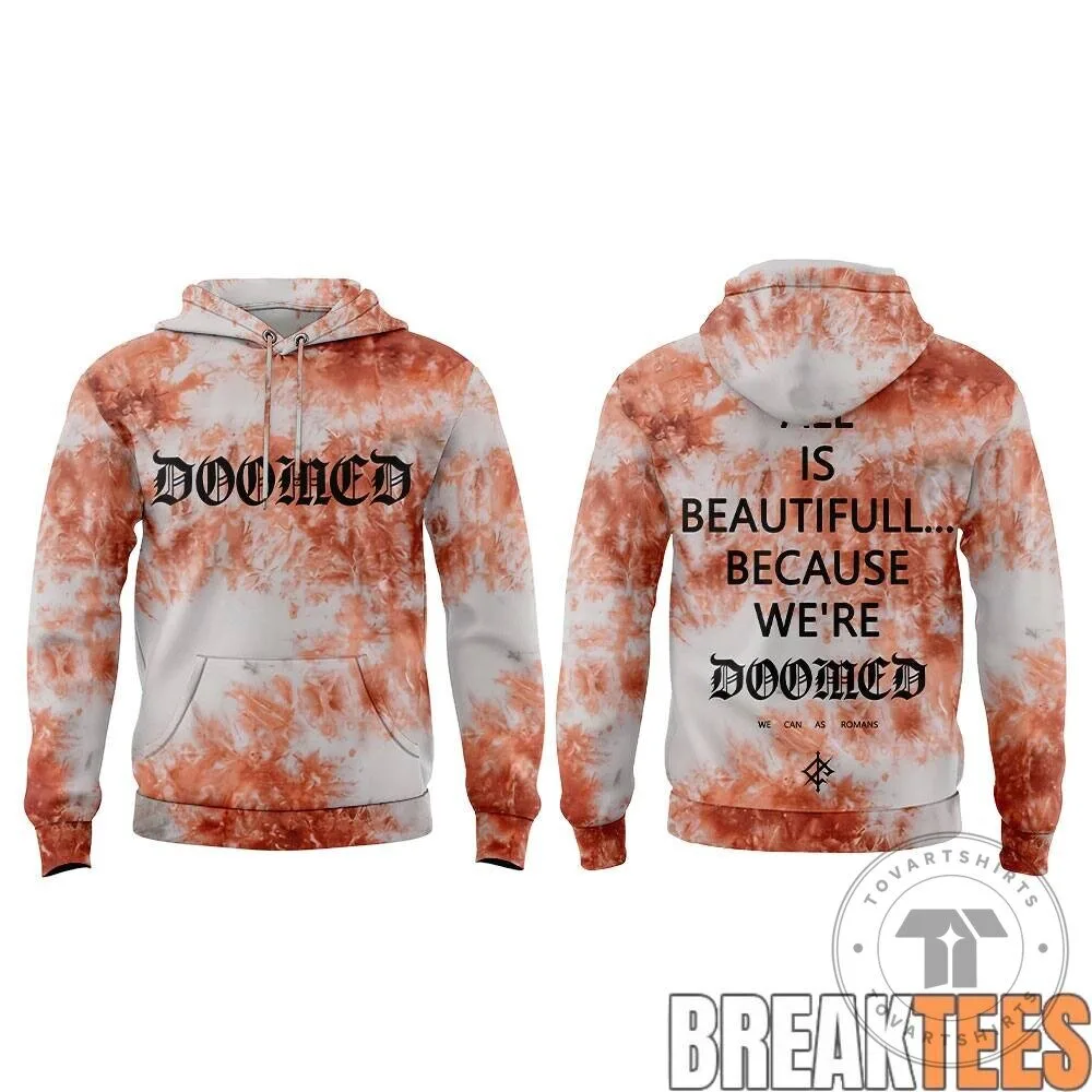 We Came As Romans Doomed Is Beautiful Tie-Dye Hoodie 7 We Came As Romans Doomed Is Beautiful Tie-Dye Hoodie