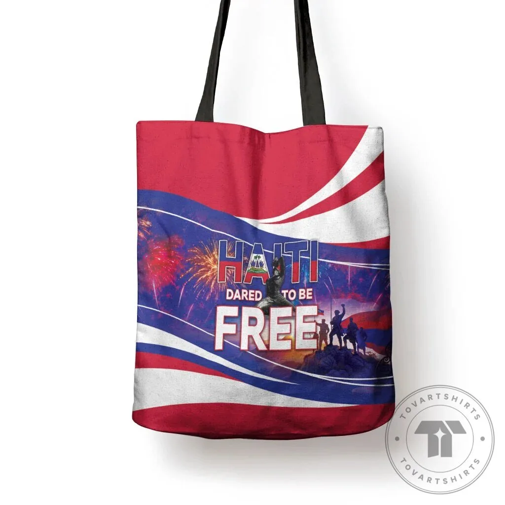Haiti Dared To Be Free Patriotic Heritage Independence Day Tote Bag